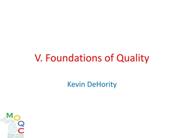 V. Foundations of Quality