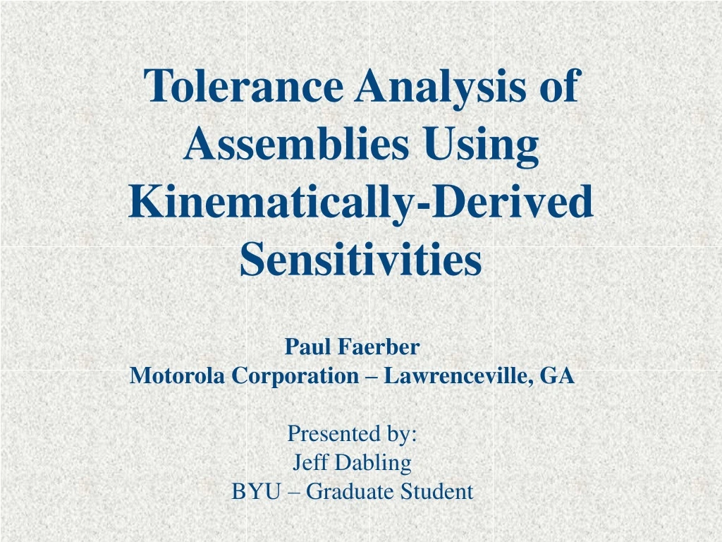 tolerance analysis of assemblies using kinematically derived sensitivities