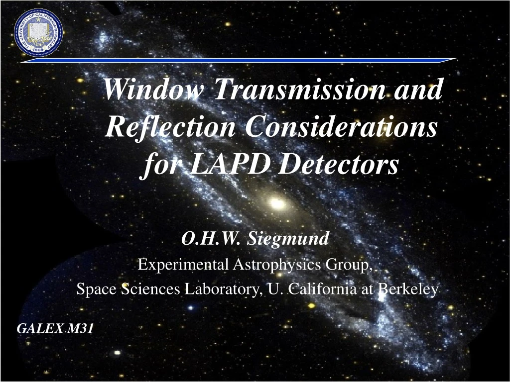 o h w siegmund experimental astrophysics group space sciences laboratory u california at berkeley