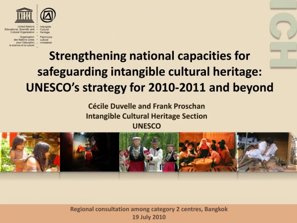 Cécile Duvelle and Frank Proschan Intangible Cultural Heritage Section UNESCO