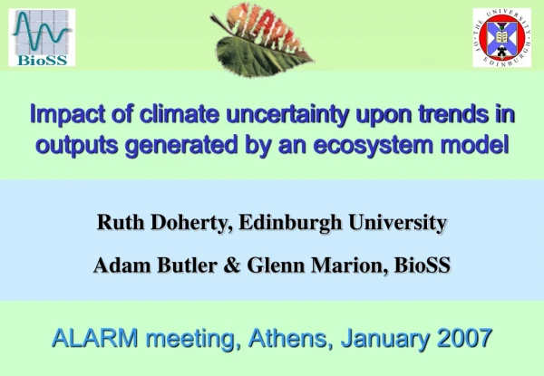 Impact of climate uncertainty upon trends in outputs generated by an ecosystem model