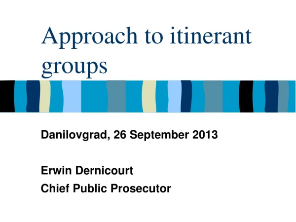 Approach to itinerant groups