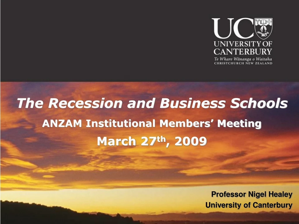 the recession and business schools anzam institutional members meeting march 27 th 2009