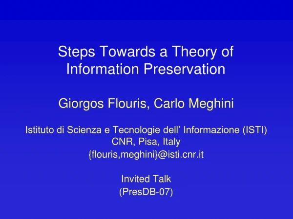 Steps Towards a Theory of  Information Preservation