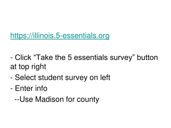 https://illinois.5-essentials - Click “Take the 5 essentials survey” button at top right