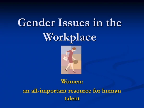 Gender Issues in the Workplace