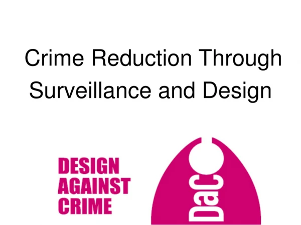 Crime Reduction Through Surveillance and Design