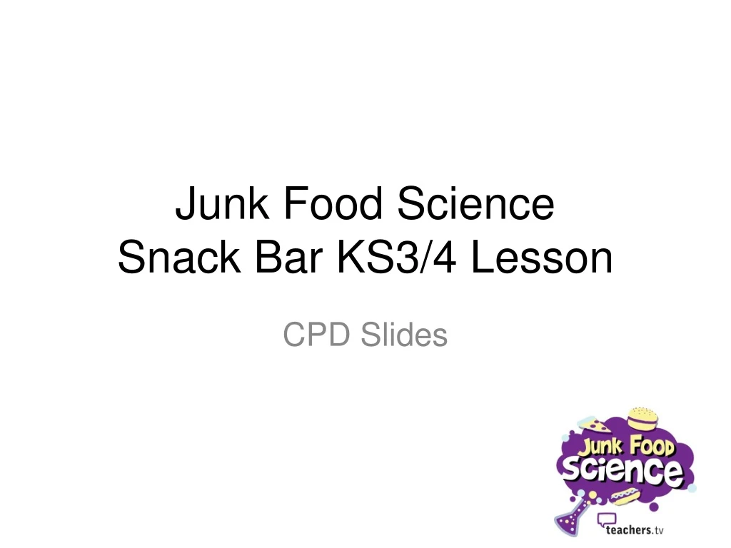junk food science snack bar ks3 4 lesson