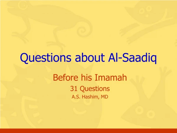 Questions about Al-Saadiq