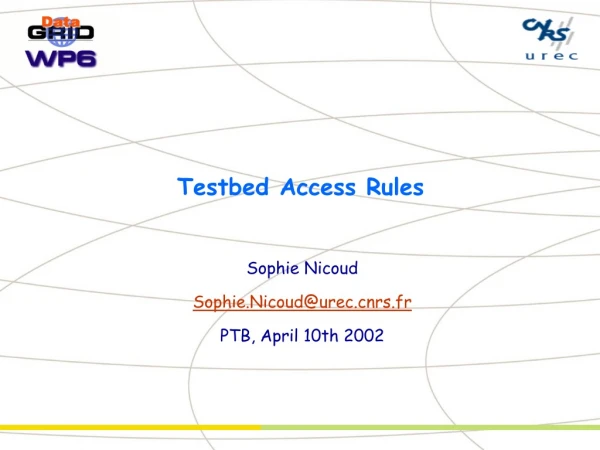 Testbed Access Rules