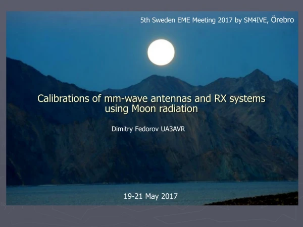 Calibrations of mm-wave antennas and RX systems  using Moon radiation