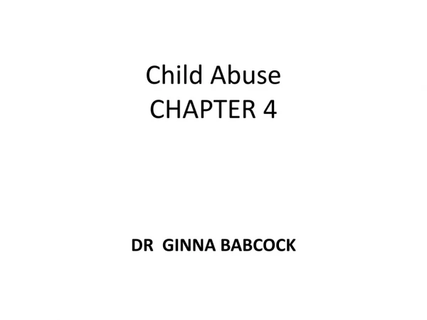 Child Abuse CHAPTER 4
