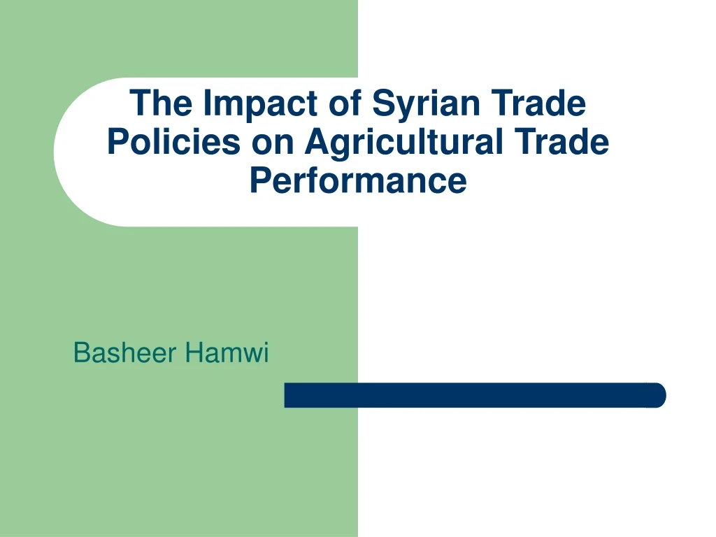 the impact of syrian trade policies on agricultural trade performance