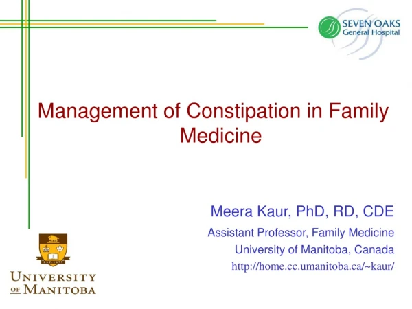 Management of Constipation in Family Medicine Meera Kaur, PhD, RD, CDE