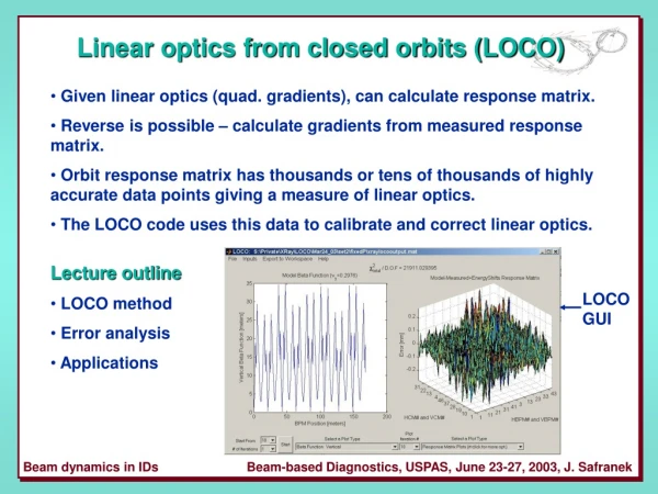 Linear optics from closed orbits (LOCO)