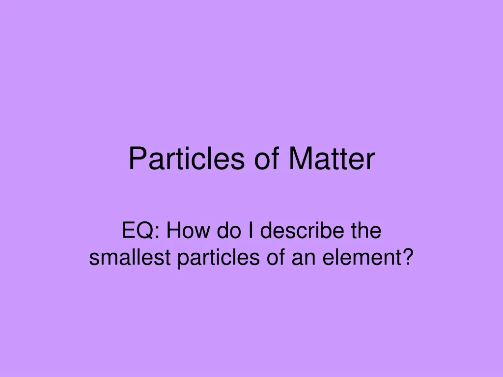 particles of matter