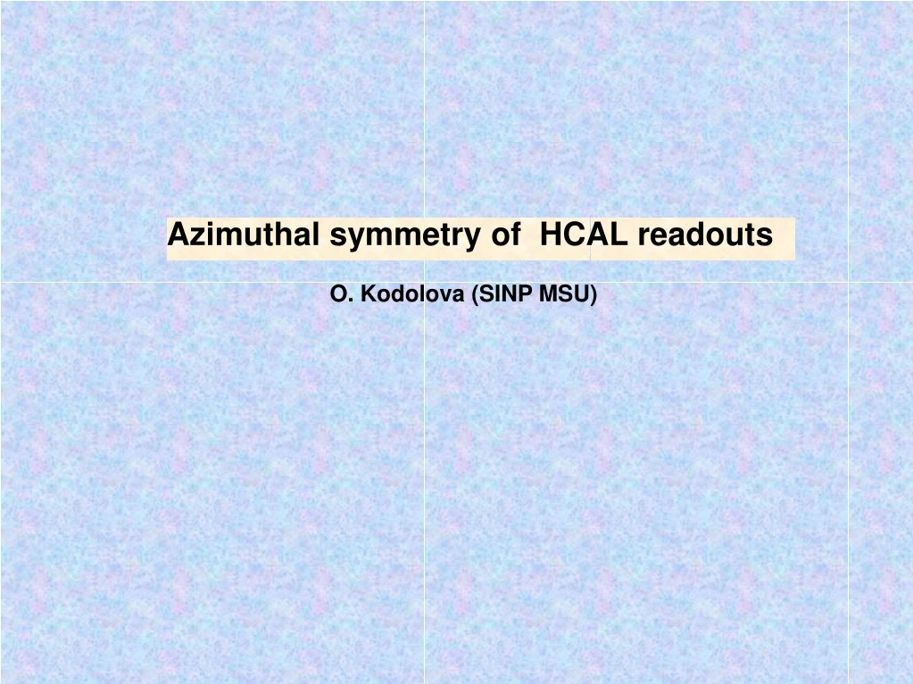 azimuthal symmetry of hcal readouts