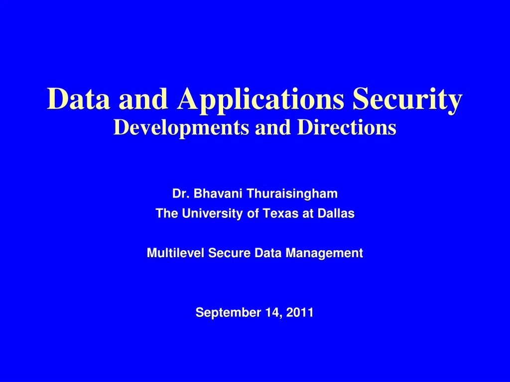 data and applications security developments and directions