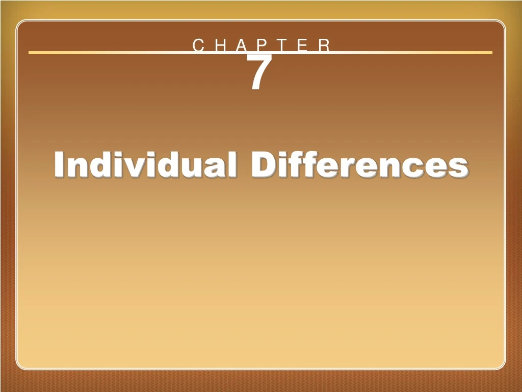 chapter 7 individual differences