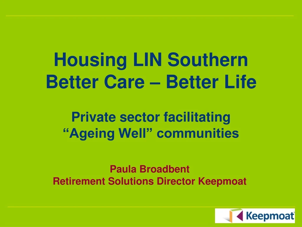 housing lin southern better care better life private sector facilitating ageing well communities