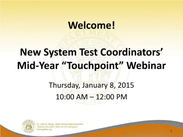 Welcome! New System Test Coordinators’ Mid-Year “Touchpoint” Webinar