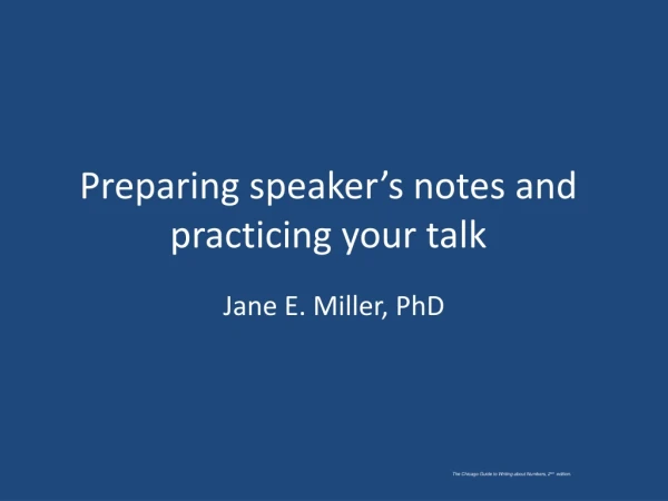 Preparing speaker’s notes and practicing your talk