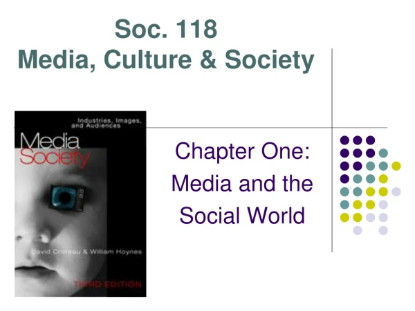 Soc. 118 Media, Culture &amp; Society
