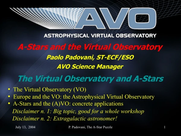 A-Stars and the Virtual Observatory Paolo Padovani, ST-ECF/ESO AVO Science Manager