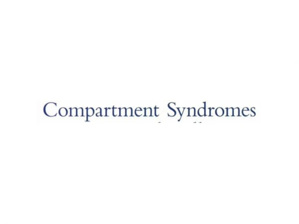 Compartment Syndrome:  Introduction