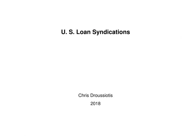 U. S. Loan Syndications Chris Droussiotis 2018