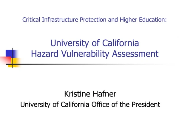 Kristine Hafner University of California Office of the President