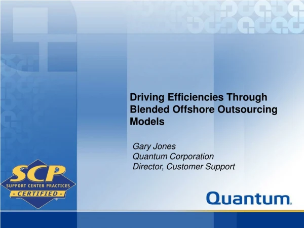 Gary Jones Quantum Corporation Director, Customer Support