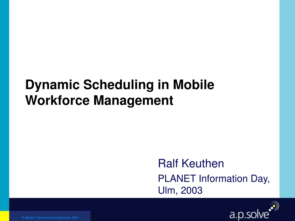 dynamic scheduling in mobile workforce management