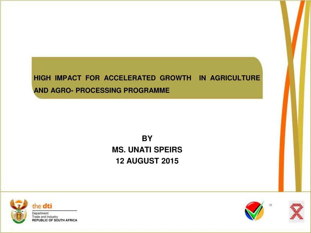 high impact for accelerated growth in agriculture and agro processing programme