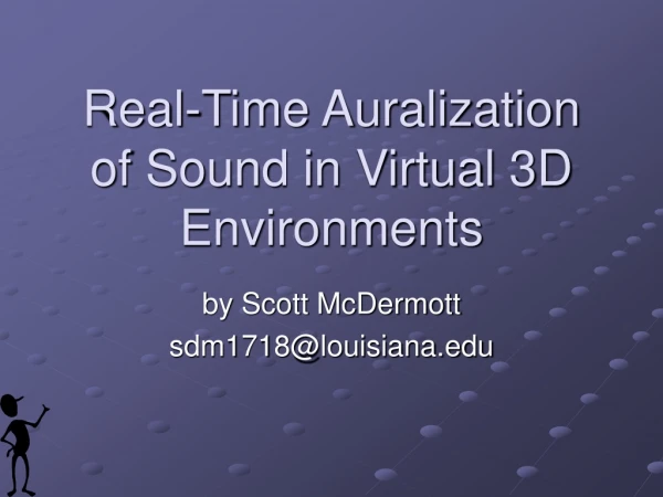 Real-Time Auralization of Sound in Virtual 3D Environments