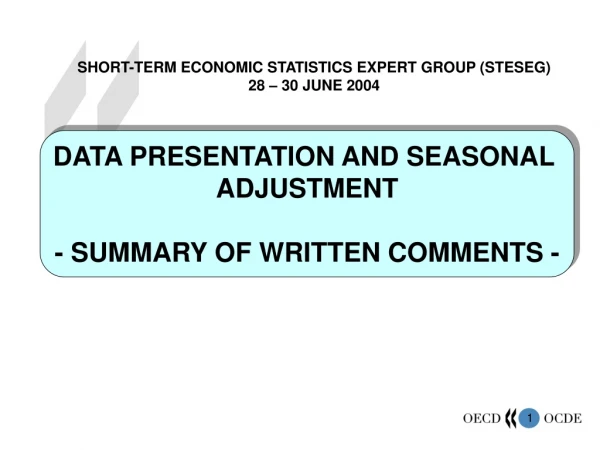 DATA PRESENTATION AND SEASONAL  ADJUSTMENT - SUMMARY OF WRITTEN COMMENTS -