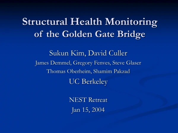 Structural Health Monitoring of the Golden Gate Bridge