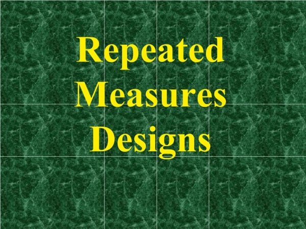 Repeated Measures Designs