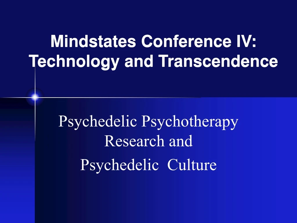 mindstates conference iv technology and transcendence