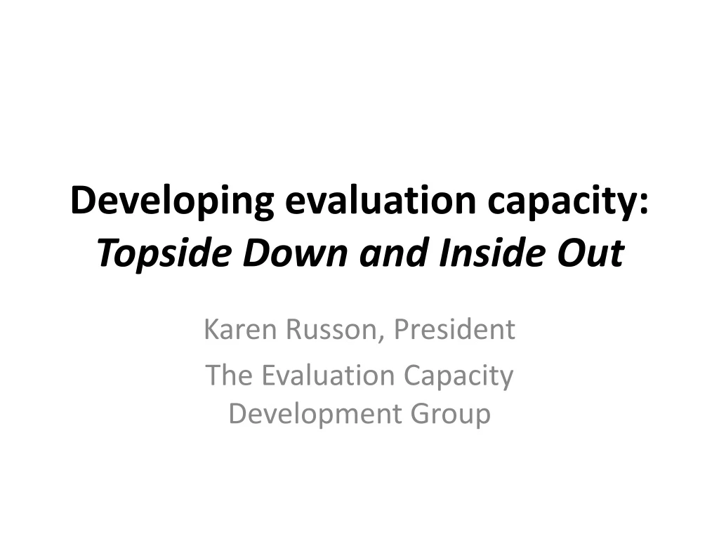 developing evaluation capacity topside down and inside out