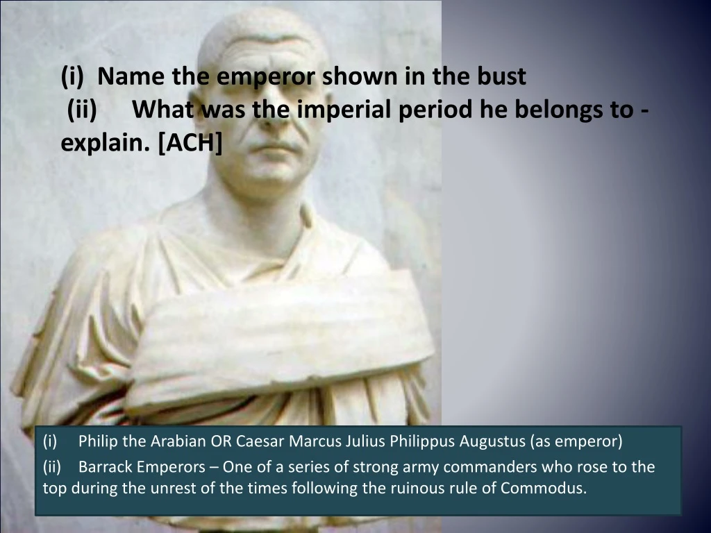 i name the emperor shown in the bust ii what was the imperial period he belongs to explain ach