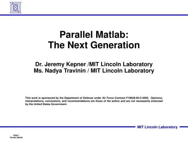 Parallel Matlab: The Next Generation