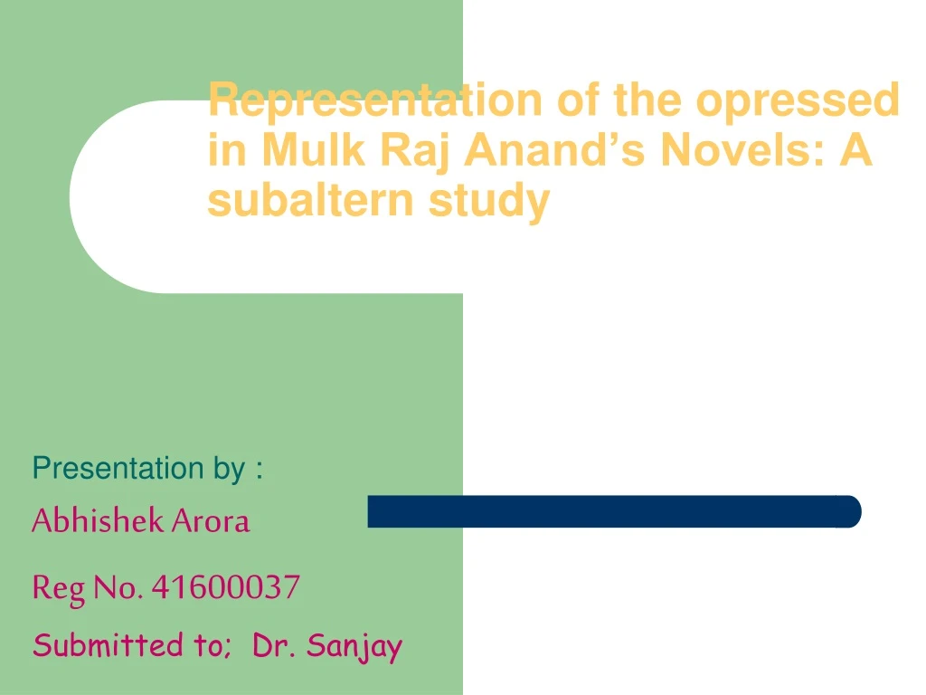 representation of the opressed in mulk raj anand s novels a subaltern study