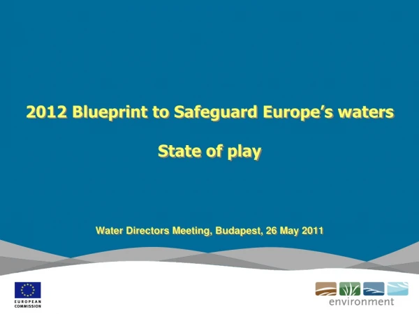 2012  Blueprint  to  Safeguard Europe’s  waters State of  play