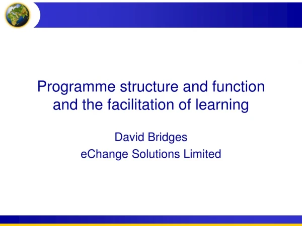 Programme structure and function and the facilitation of learning