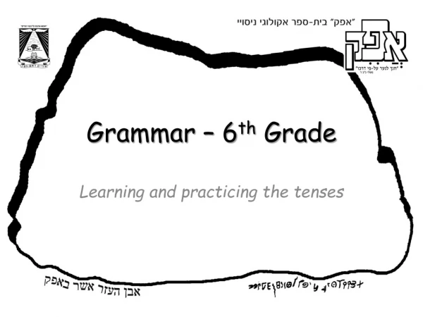 Grammar – 6 th  Grade