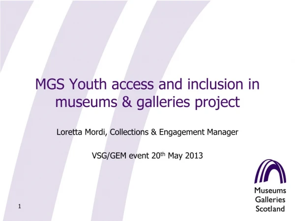 MGS Youth access and inclusion in museums &amp; galleries project