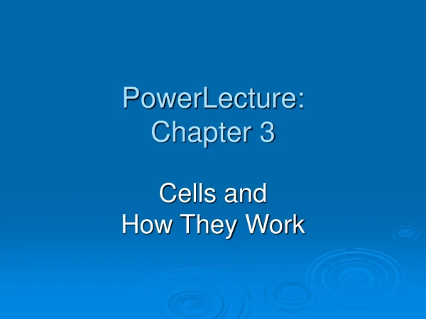 PowerLecture: Chapter 3