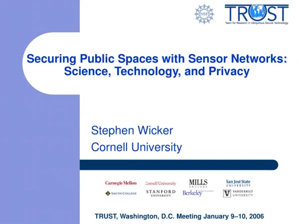 Securing Public Spaces with Sensor Networks:  Science, Technology, and Privacy