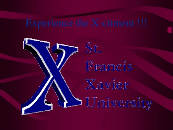 Experience the X-citment !!!